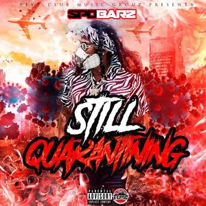 Still Quaranting (Explicit)