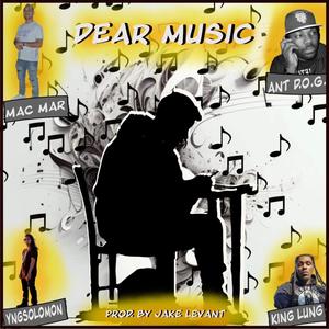 DEAR MUSIC (feat. ANT D.O.G., KingLung & YngSolomon) (Explicit)