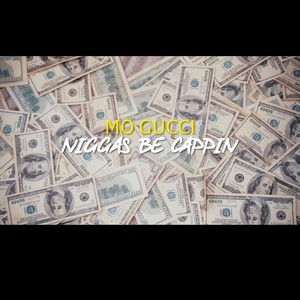 Niggas Be Cappin (Explicit)