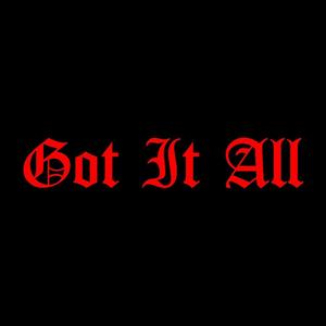 Got It All