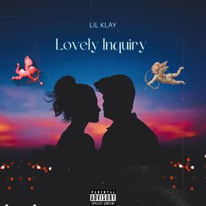 Lovely Inquiry (Explicit)