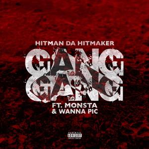 Gang Gang (feat. Monsta & Wanna Pic) (Explicit)