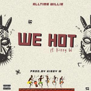 We Hot (feat. Kizzy W) (Explicit)