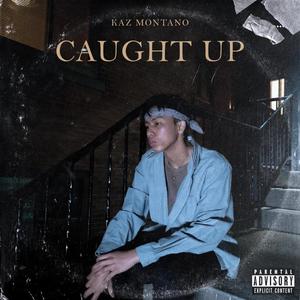 Caught Up (Explicit)