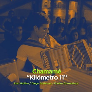 Chamamé: Kilometro 11