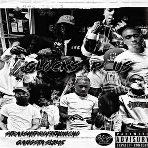 Glocks R Us (feat. Gangsta Slime) (Explicit)