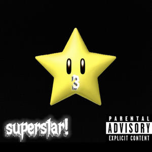 superstar! 3 (feat. Jalitae, dxrknos, xøFADE! & Veohuh) (Explicit)