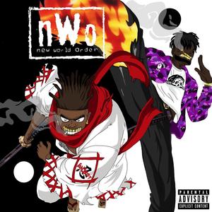 N.W.O (New World Order) (feat. $aiku) [Explicit]