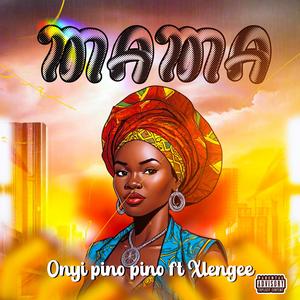 Mama (feat. Xlengee)