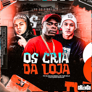 Os Cria Da Loja (Explicit)
