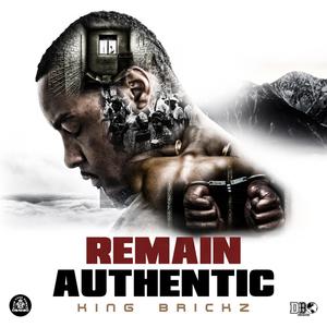 Remain Authentic (Explicit)