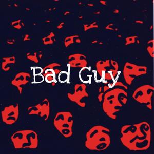 Bad Guy