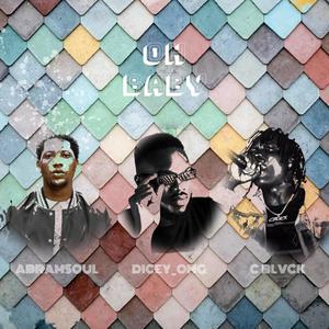 Oh Baby (feat. Abramsoul & C Blvck) (Explicit)