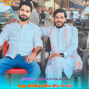 Happy Birthday Sekhar Bhai 16 July