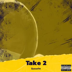 Take 2 (Explicit)