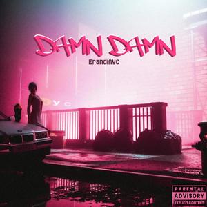 Damn Damn (Explicit)