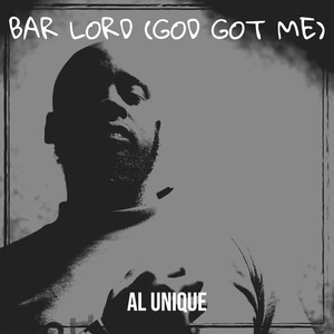 Bar Lord (God Got Me) (Explicit)