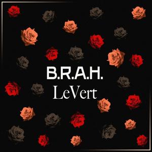 B.R.A.H. LeVert (Explicit)