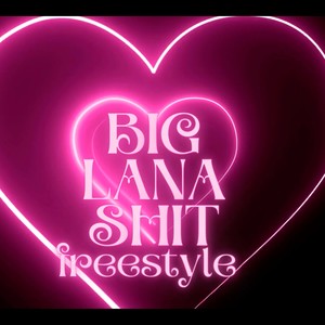 Big Lana **** Freestyle (Explicit)