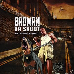 Badman Ka Shoot (feat. BIX6 B13) [Explicit]