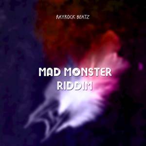 MAD MONSTER RIDDIM
