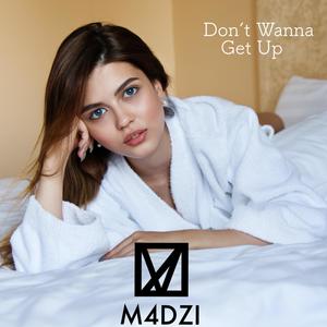 Don't Wanna Get Up