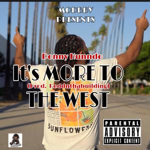 Its More to the West (Explicit)