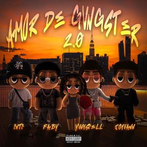 Amor De Gangster 2.0 (feat. Yanhsiell, INTI, Johvann & Faby) (Explicit)