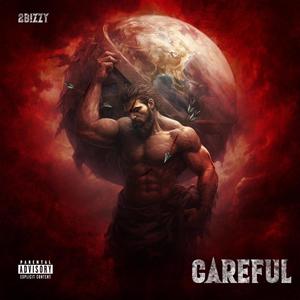 Careful (Explicit)