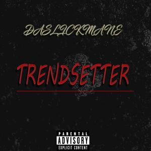 Trendsetter (Explicit)