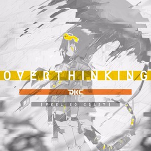 OVERTHINKING