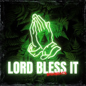 Lord Bless It