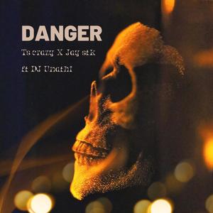 Danger (feat. DJ Unathi)