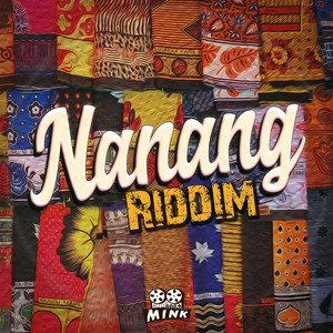 Nanang Riddim (Explicit)