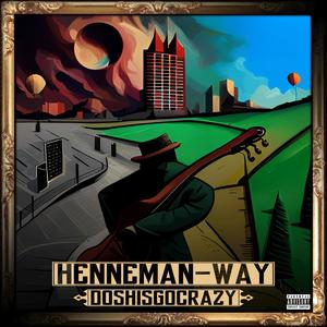 Henneman Way (Explicit)