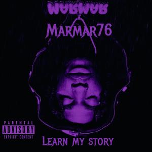 Learn My Story (Explicit)