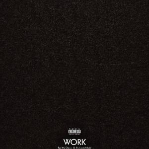 Work (feat. Shobee & Madd) (Explicit)