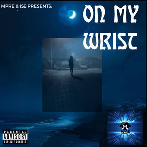 On My Wrist (Remix) [Explicit]