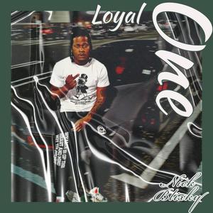 Loyal One (Explicit)