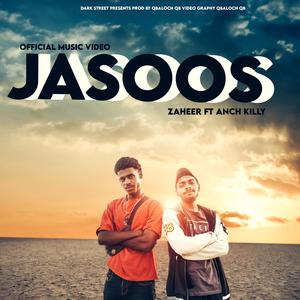 Jasoos (feat. Zaheer & Anch Killy) (Explicit)