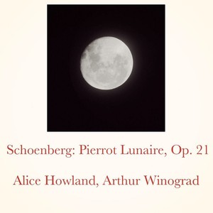 Schoenberg: Pierrot Lunaire, Op. 21