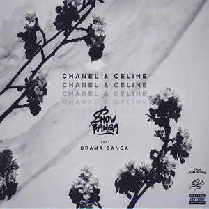 Chanel & Celine (feat. Drama Banga) [Explicit]