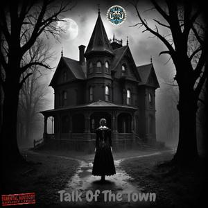 Talk Of The Town (Explicit)