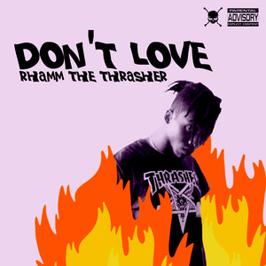 Don't Love (Explicit)