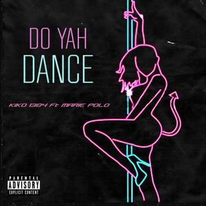 Do Yah Dance (Explicit)