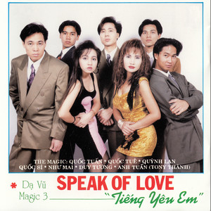 Dạ Vũ Magic 3 - Tiếng Yêu Em (Speak of Love)