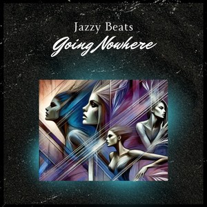 Going Nowhere