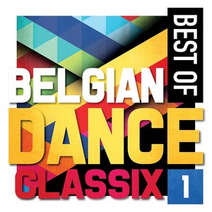Best Of Belgian Dance Classix, Vol. 1