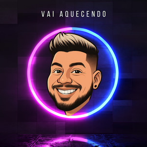 VAI AQUECENDO (Explicit)