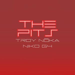 THE PITS (feat. Niko G4) (Explicit)